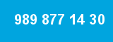 989 877 14 30